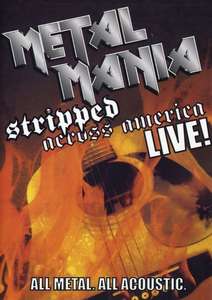 

Metal Mania - Stripped Across America Live!, 1 DVD