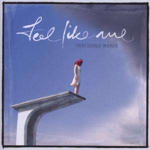 PERFIDIOUS WORDS - Feel Like Me