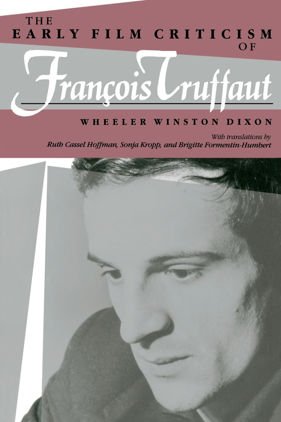 

The Early Film Criticism of Francois Truffaut