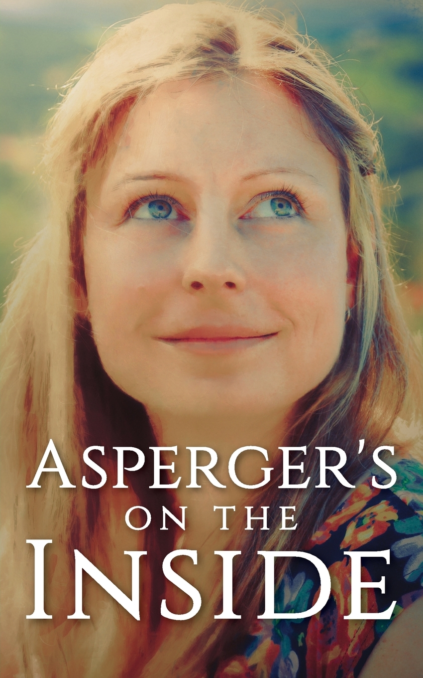

Asperger's on the Inside
