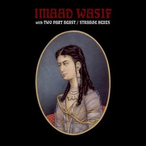 

Imaad Wasif – Strange Hexes