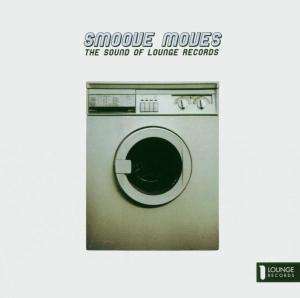 

Smoove Moves 1 - Sound Of Lounge