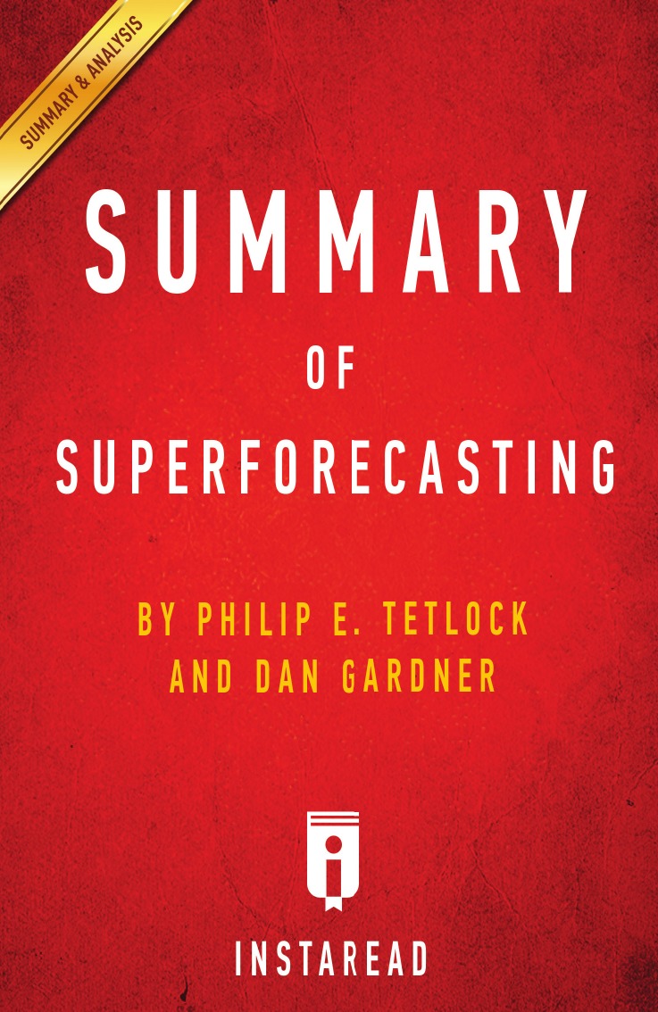 

Summary of Superforecasting
