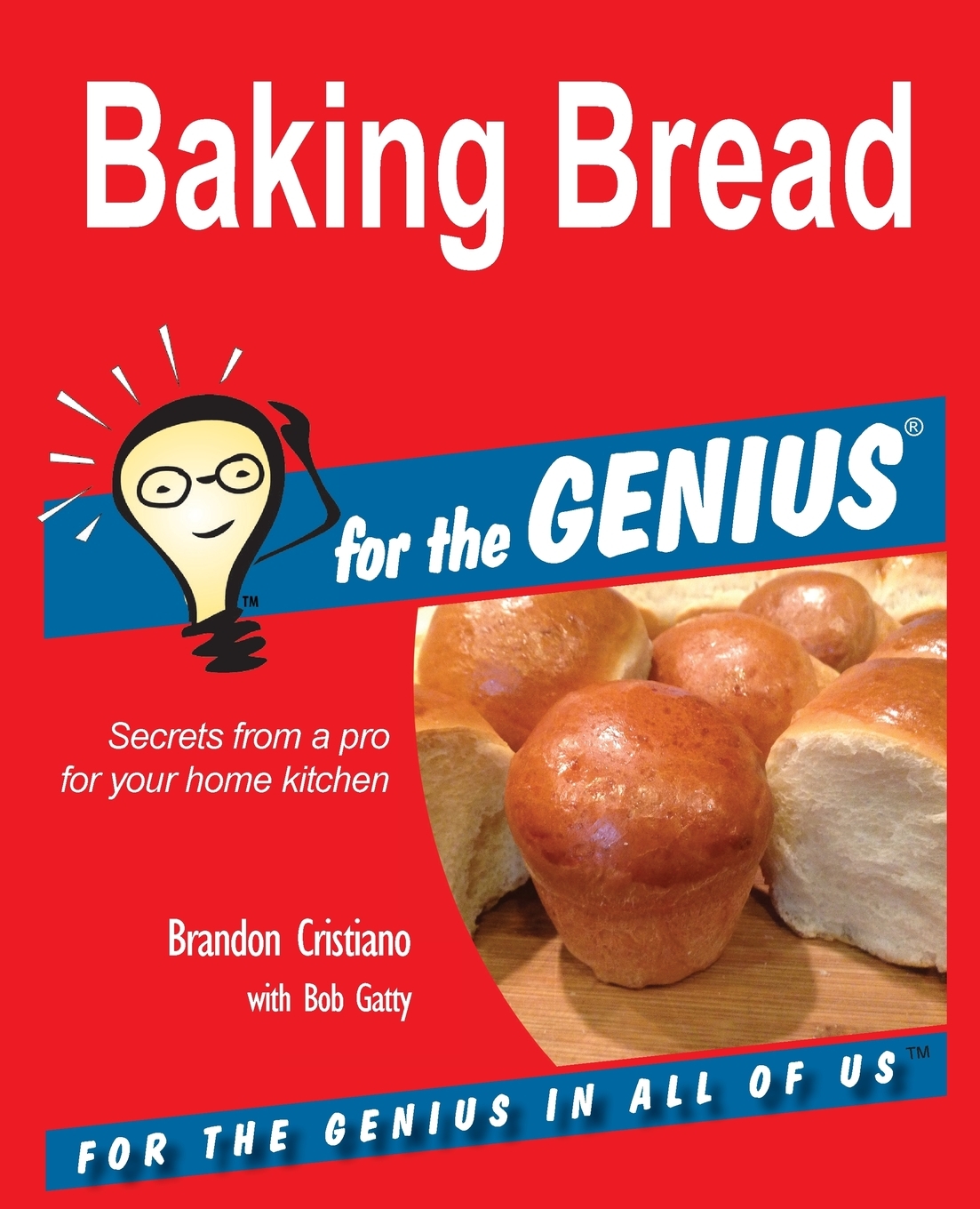 

Baking Bread for the GENIUS