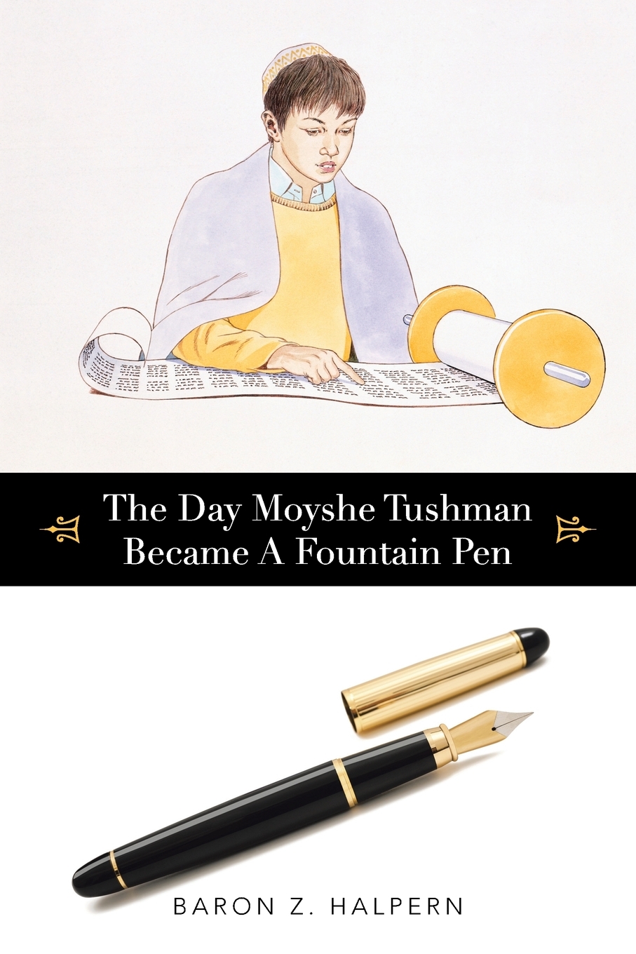 

The Day Moyshe Tushman Became A Fountain Pen