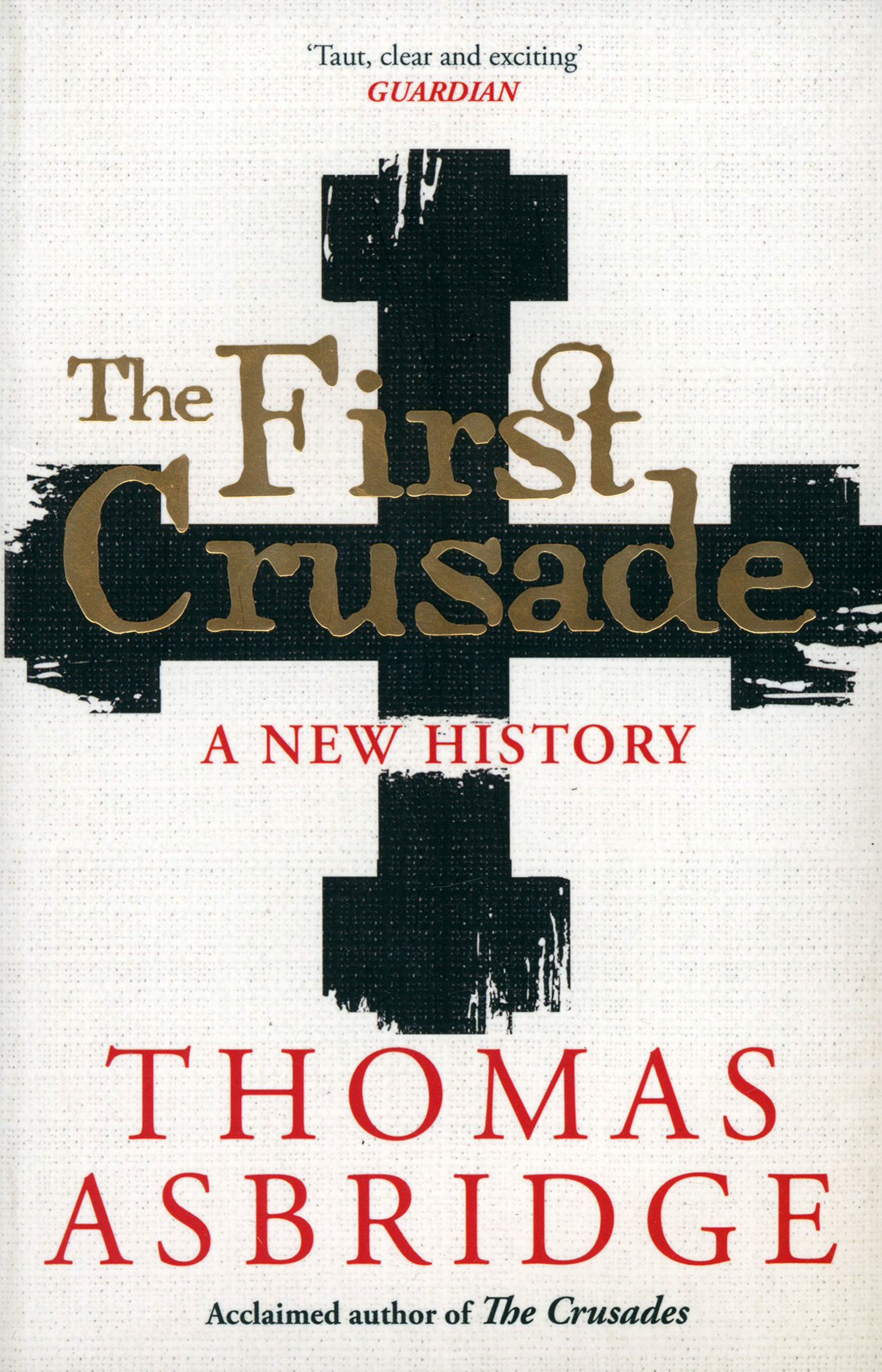 

The First Crusade A New History