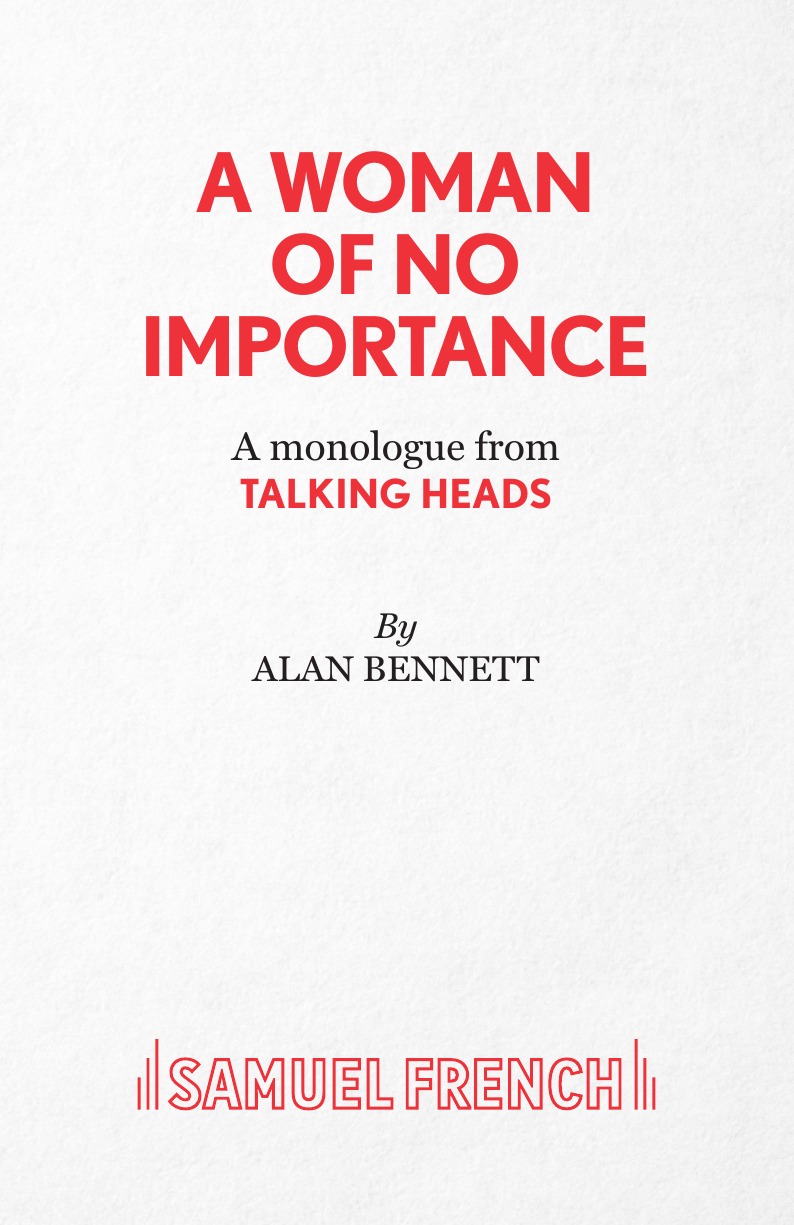 

A Woman of No Importance - A monolgue from Talking Heads