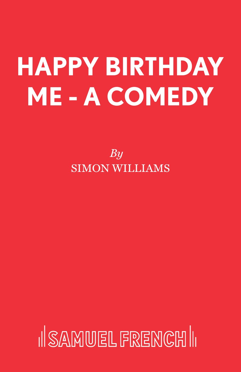 

Happy Birthday Me - A Comedy