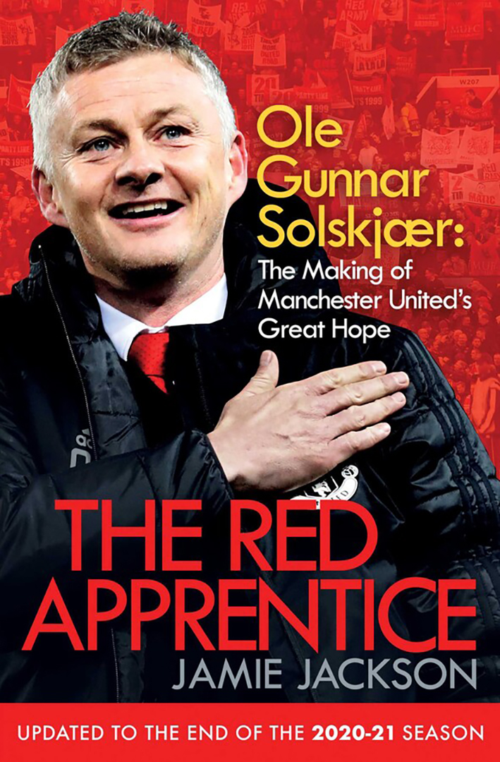 

The Red Apprentice Ole Gunnar Solskjaer The Making of Manchester United's Great Hope