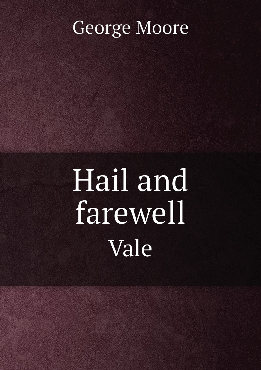 

Hail and farewell