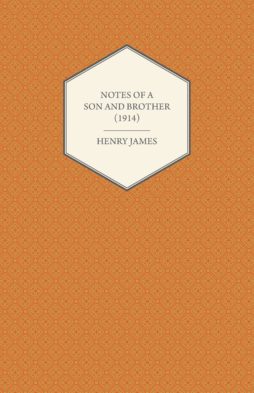 

Notes of a Son and Brother (1914)