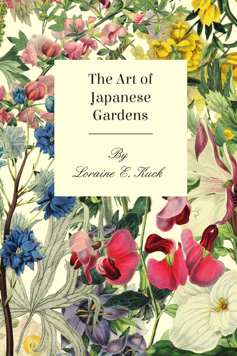 

The Art of Japanese Gardens