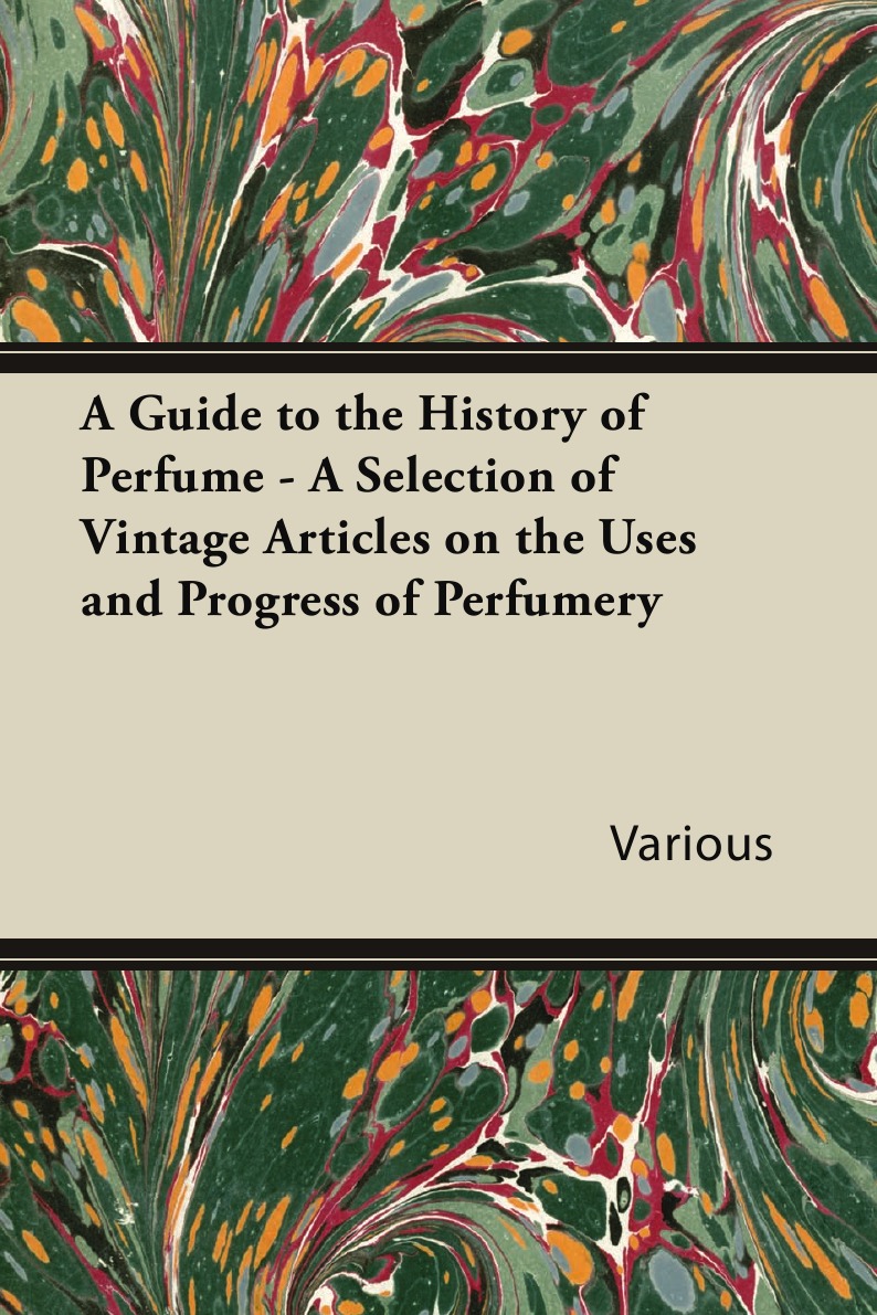 

A Guide to the History of Perfume