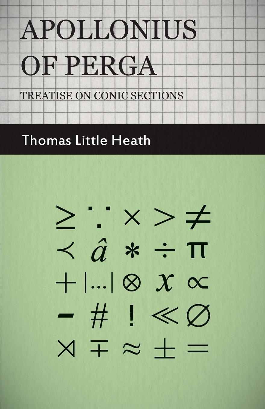 

Apollonius of Perga - Treatise on Conic Sections