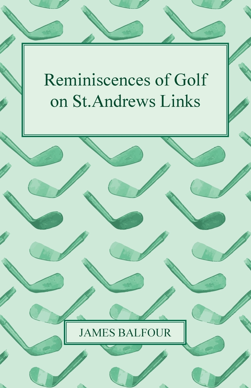 

Reminiscences of Golf on St.Andrews Links