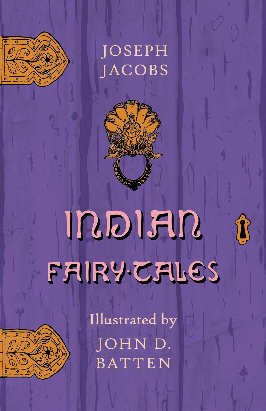 

Indian Fairy Tales - Illustrated by John D. Batten