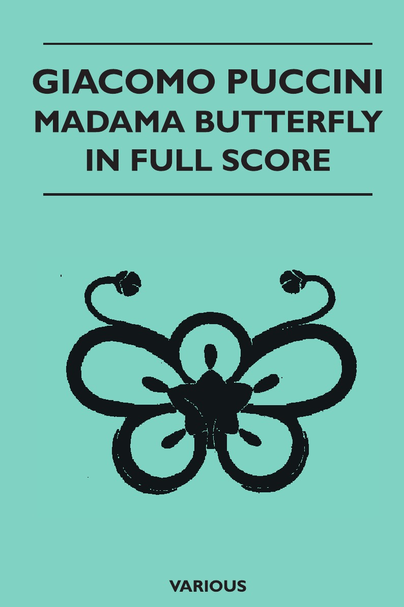 

Giacomo Puccini - Madama Butterfly in Full Score