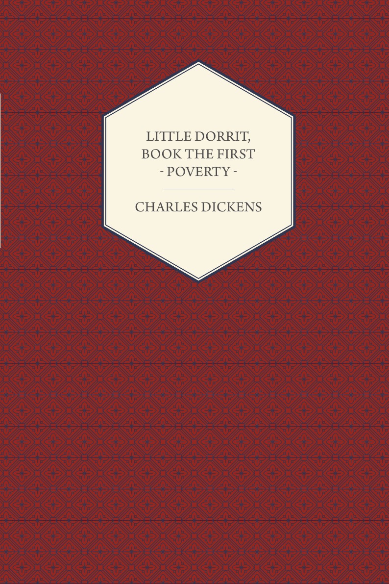 

Little Dorrit - Book the First - Poverty