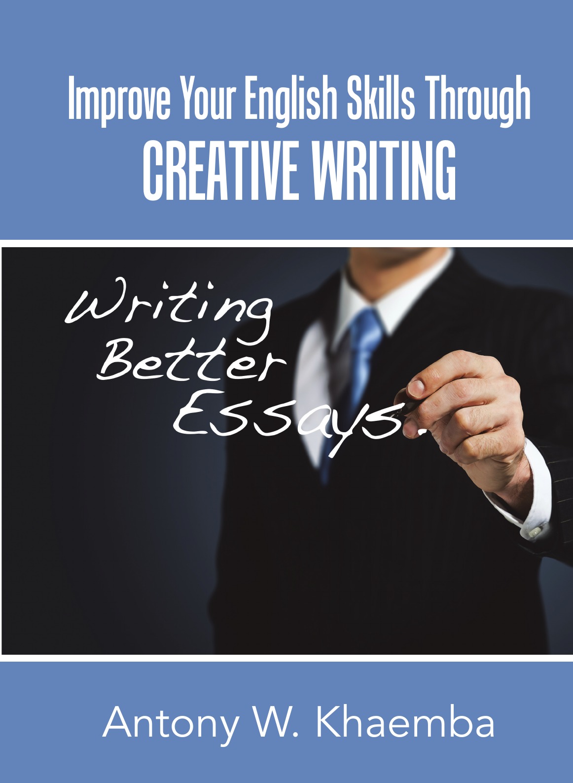 

Improve Your English Skills Through CREATIVE WRITING