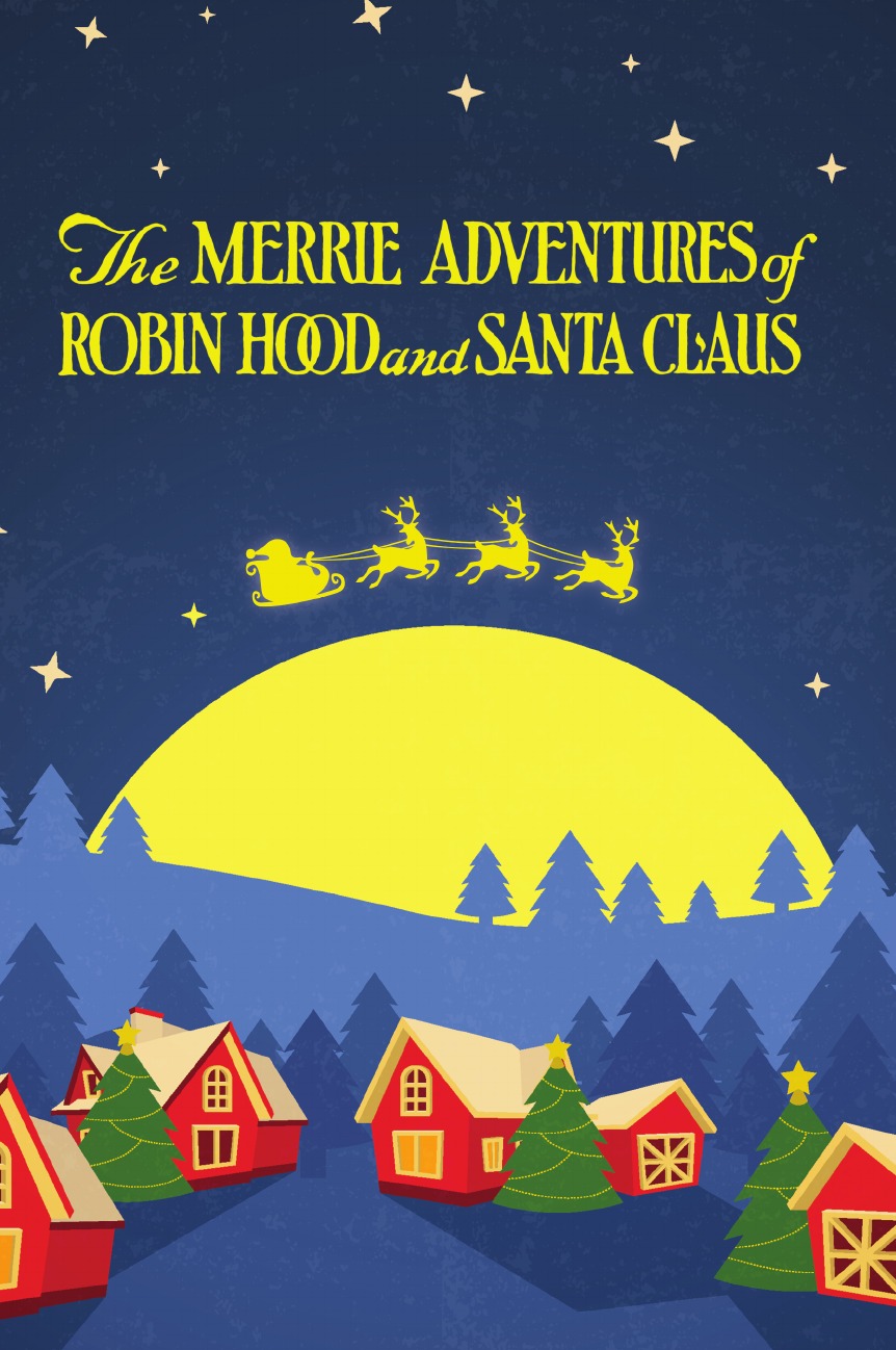 

The Merrie Adventures of Robin Hood and Santa Claus