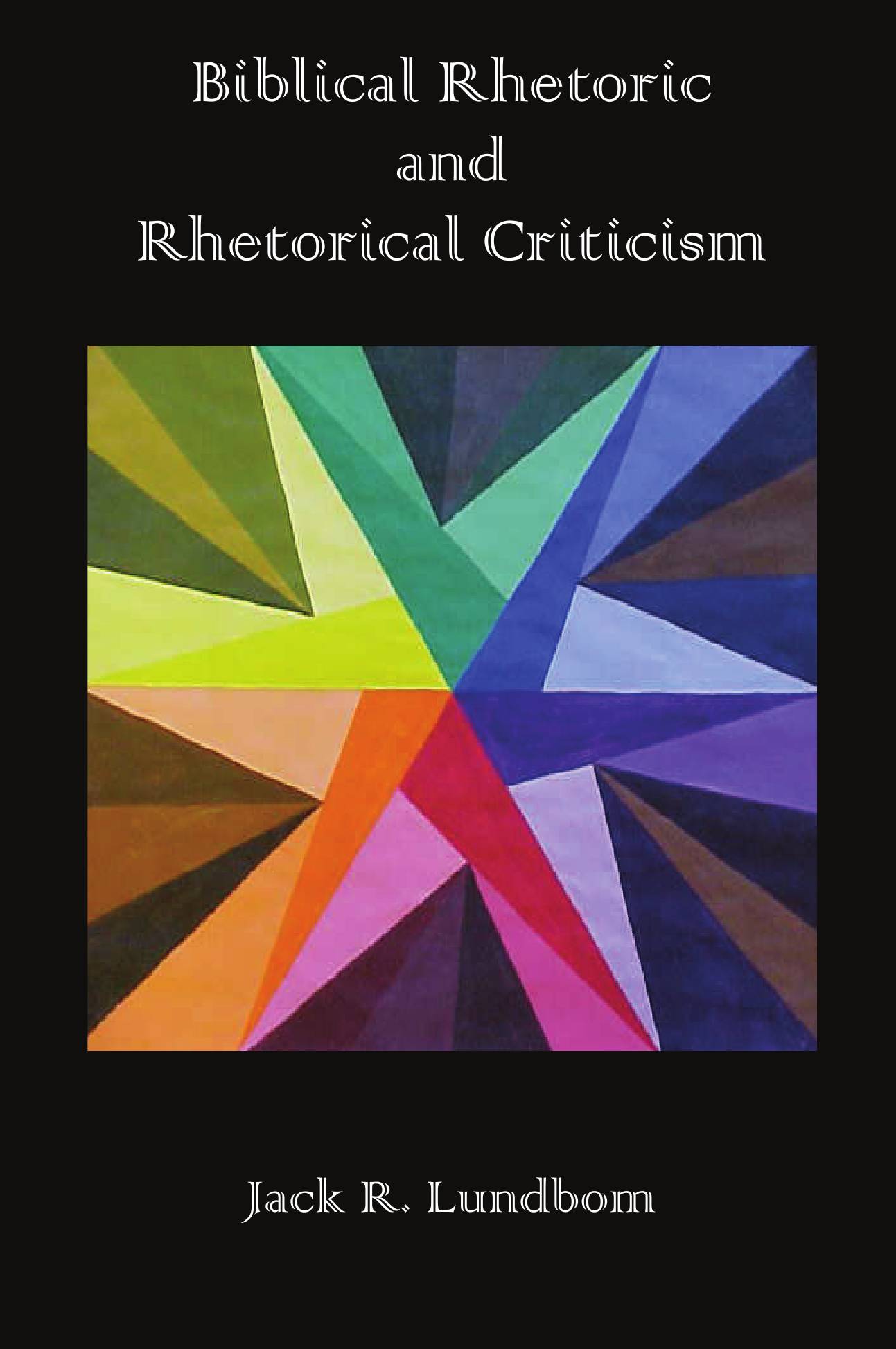 

Biblical Rhetoric and Rhetorical Criticism