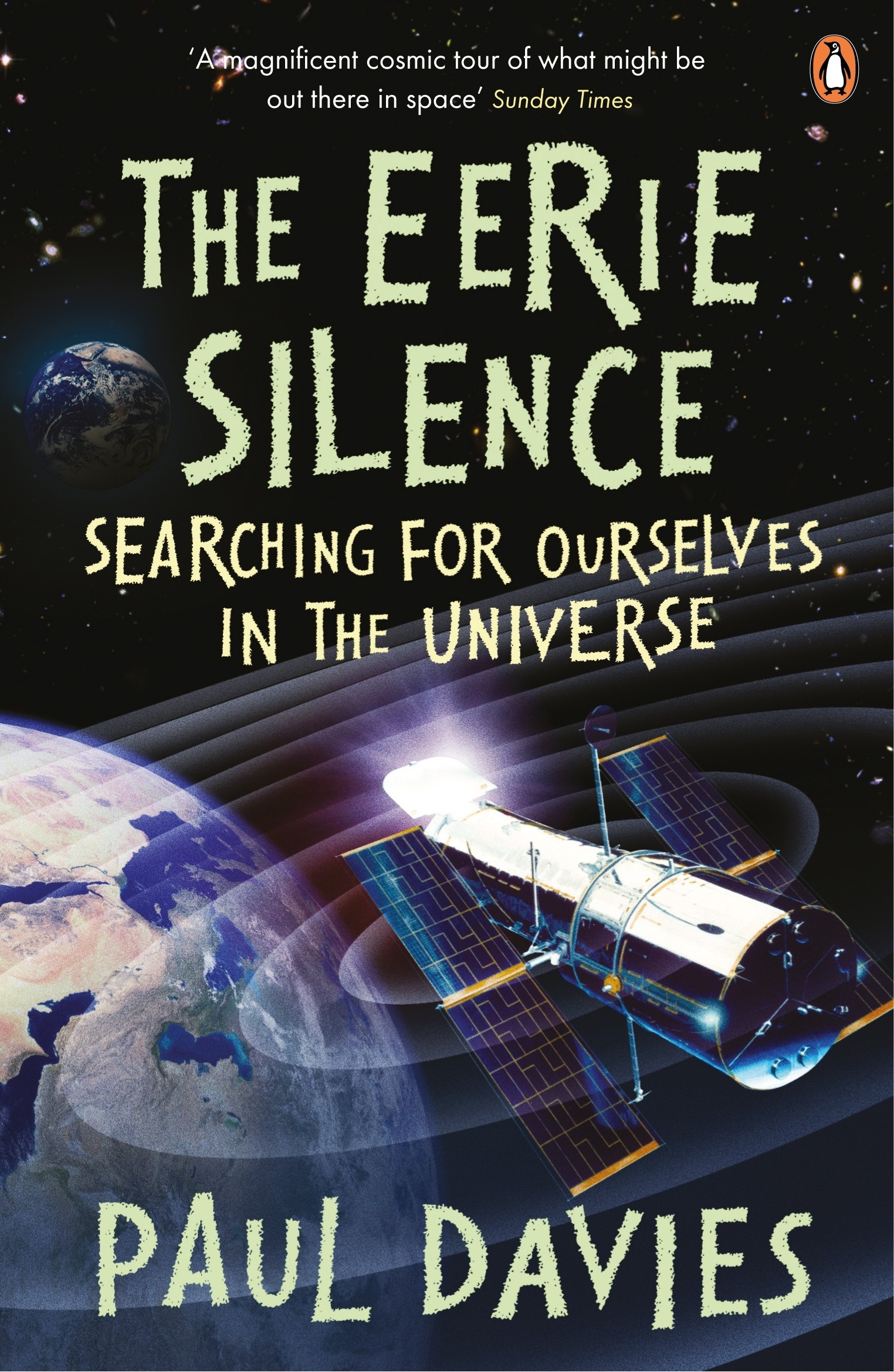 

The Eerie Silence Searching for Ourselves in the Universe