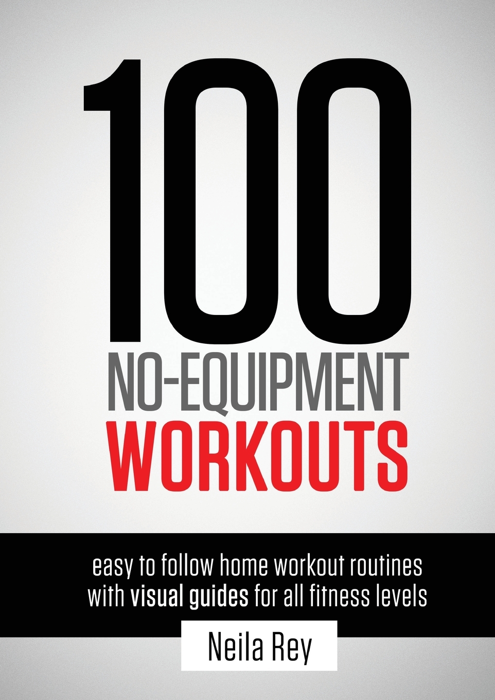 

100 No-Equipment Workouts Vol. 1