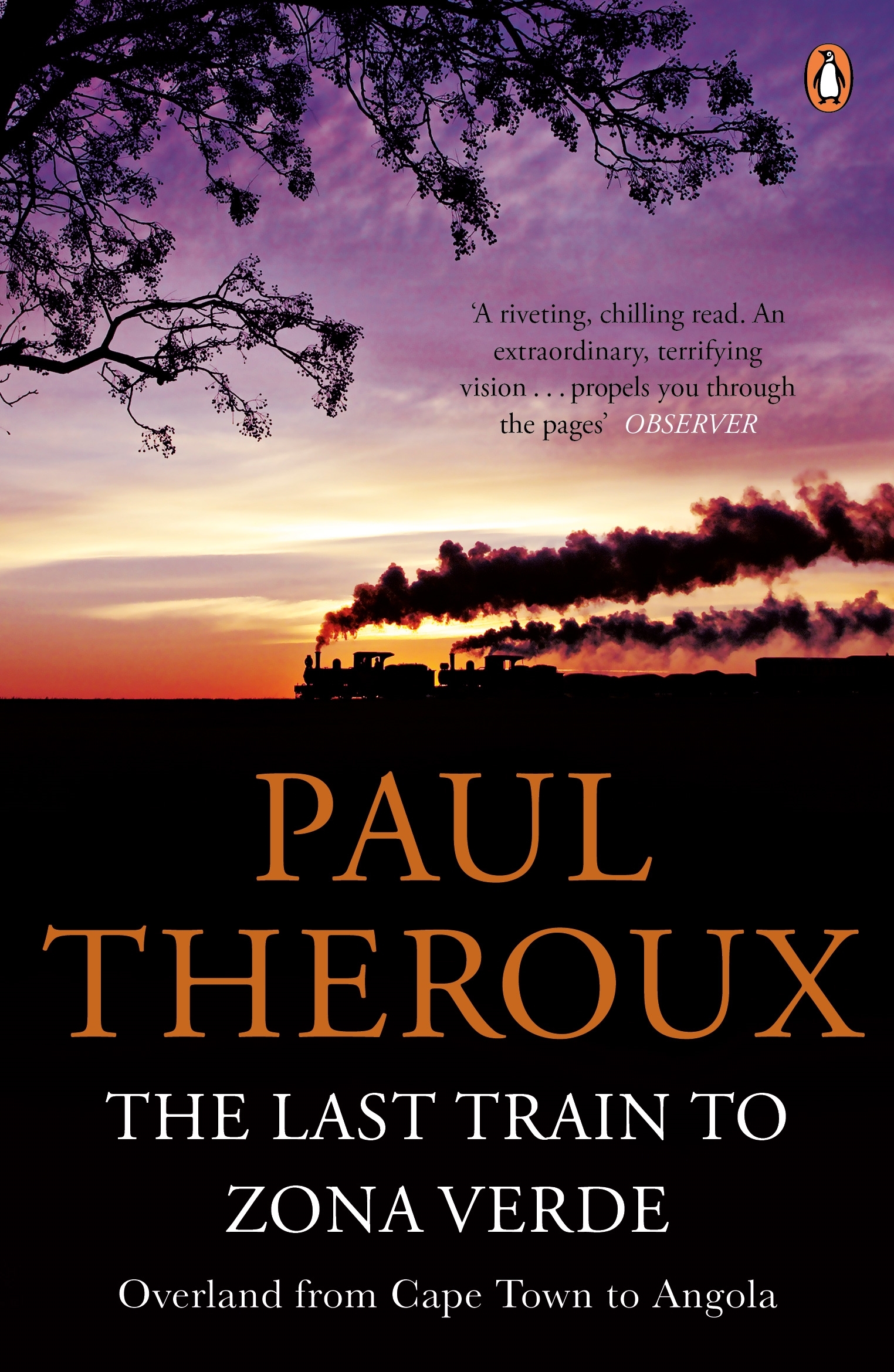 

The Last Train to Zona Verde Overland from Cape Town to Angola