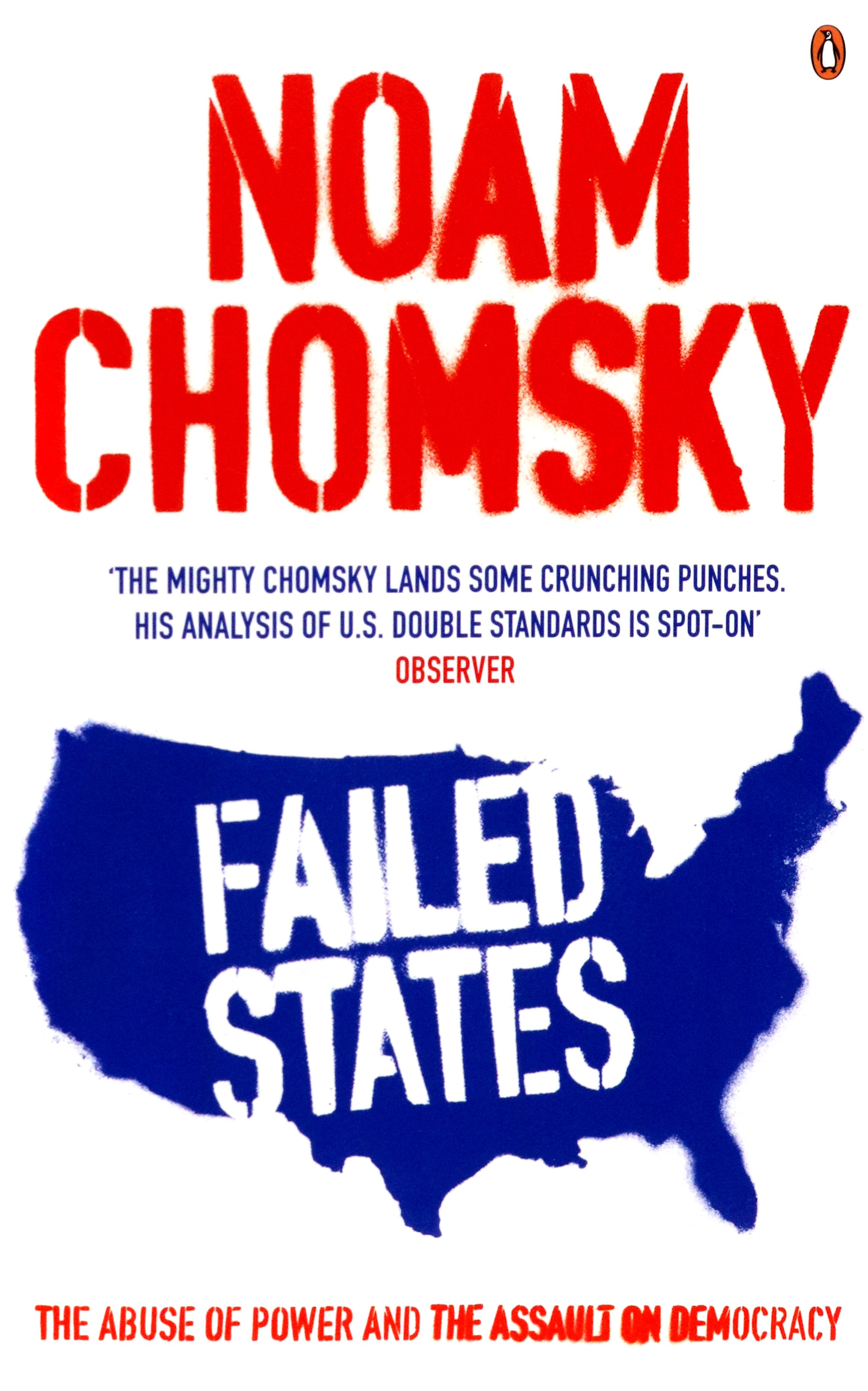 

Failed States The Abuse of Power and the Assault on Democracy