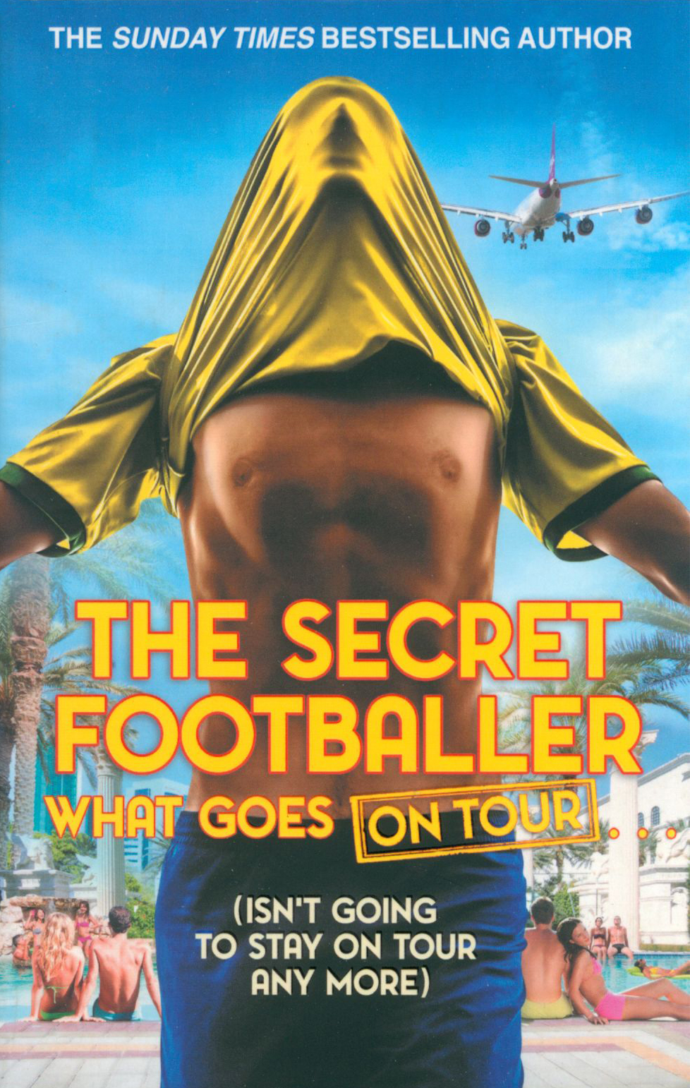 

The Secret Footballer. What Goes on Tour