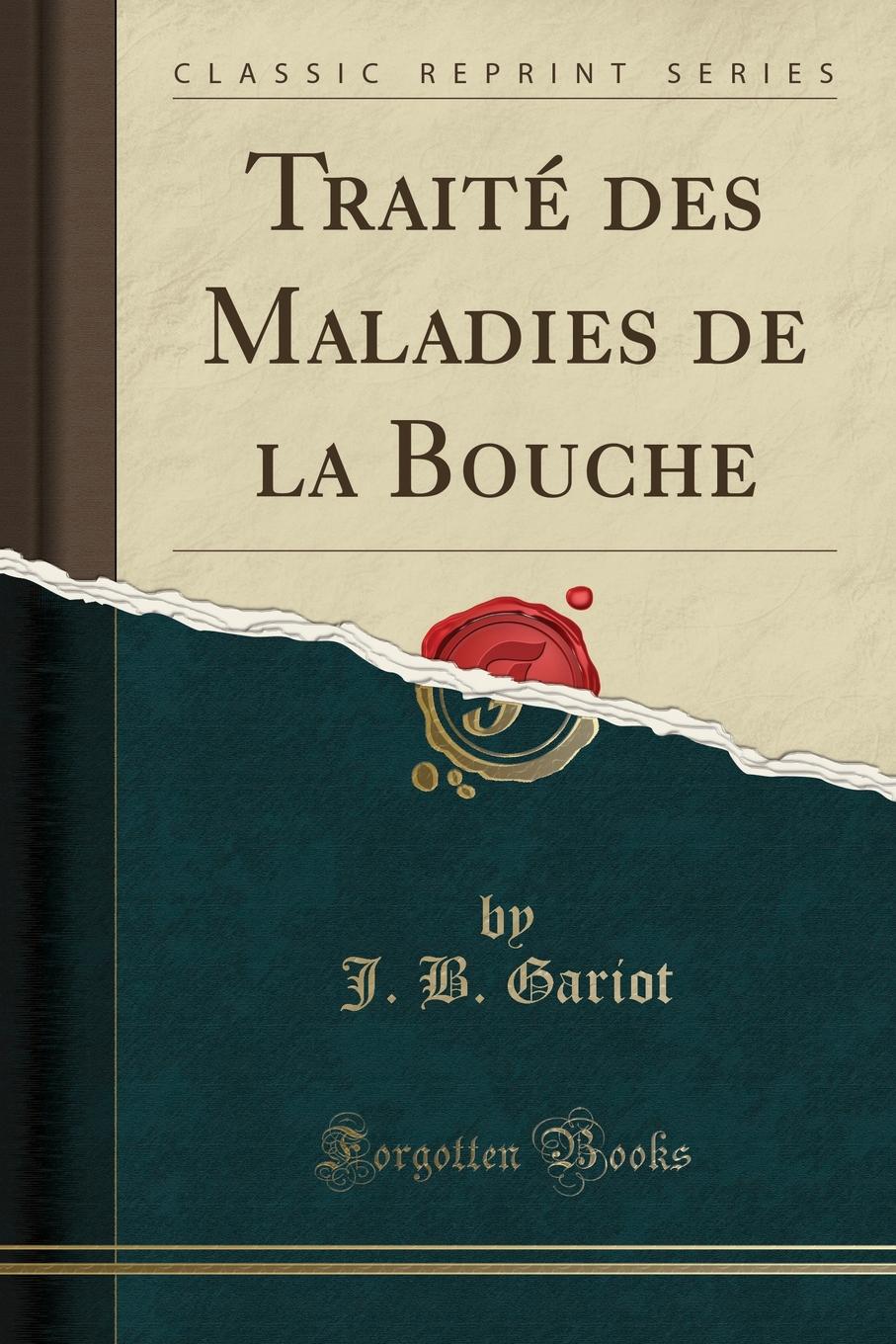 

Traite des Maladies de la Bouche (Classic Reprint)