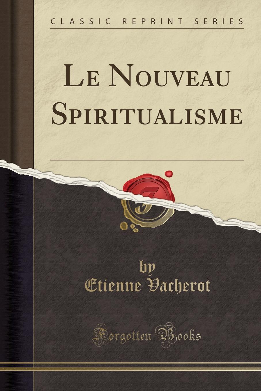 

Le Nouveau Spiritualisme (Classic Reprint)