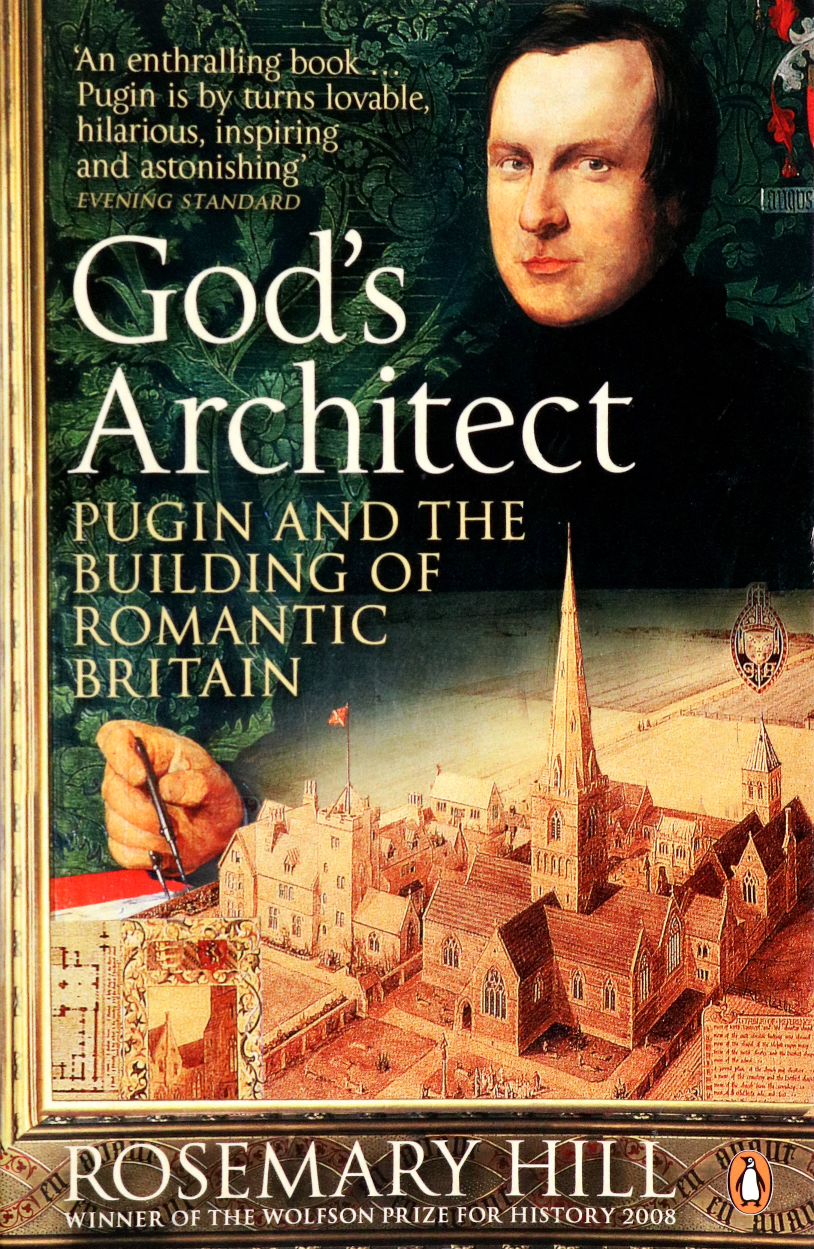 

God's Architect Pugin and the Building of Romantic Britain