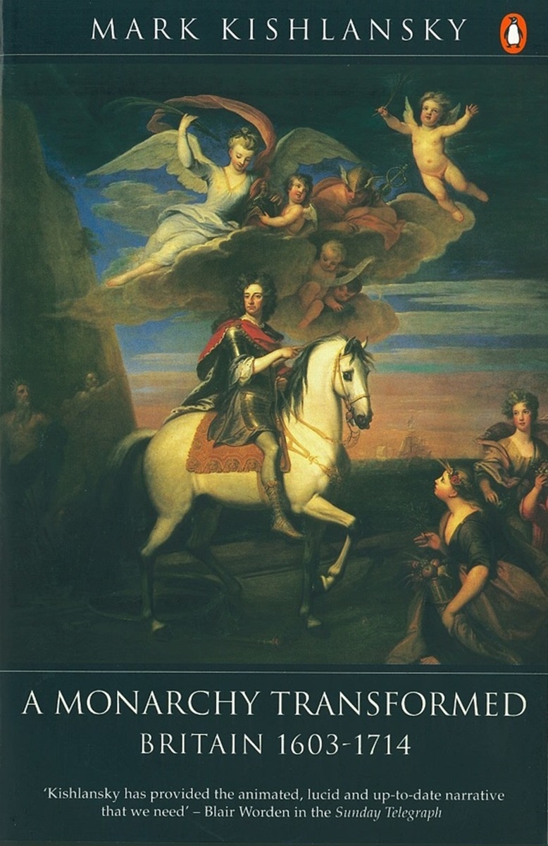 

A Monarchy Transformed Britain 1630-1714