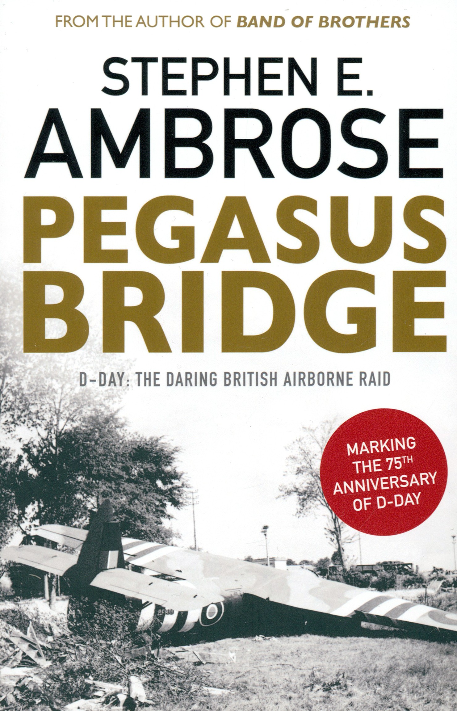 

Pegasus Bridge D-day The Daring British Airborne Raid