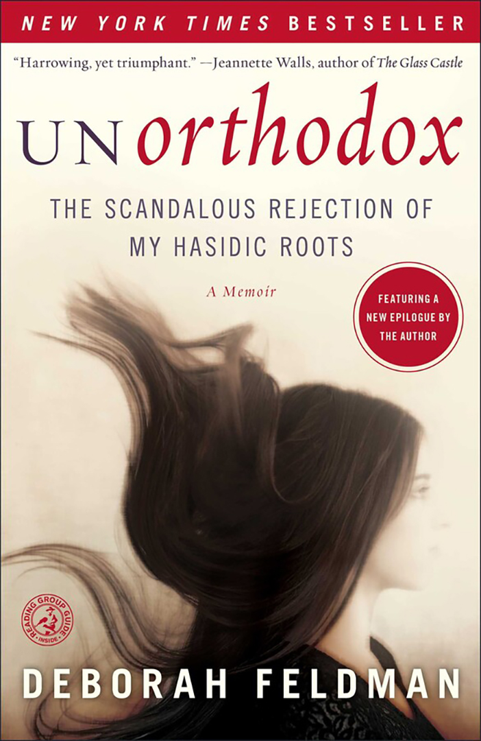 

Unorthodox The Scandalous Rejection of My Hasidic Roots
