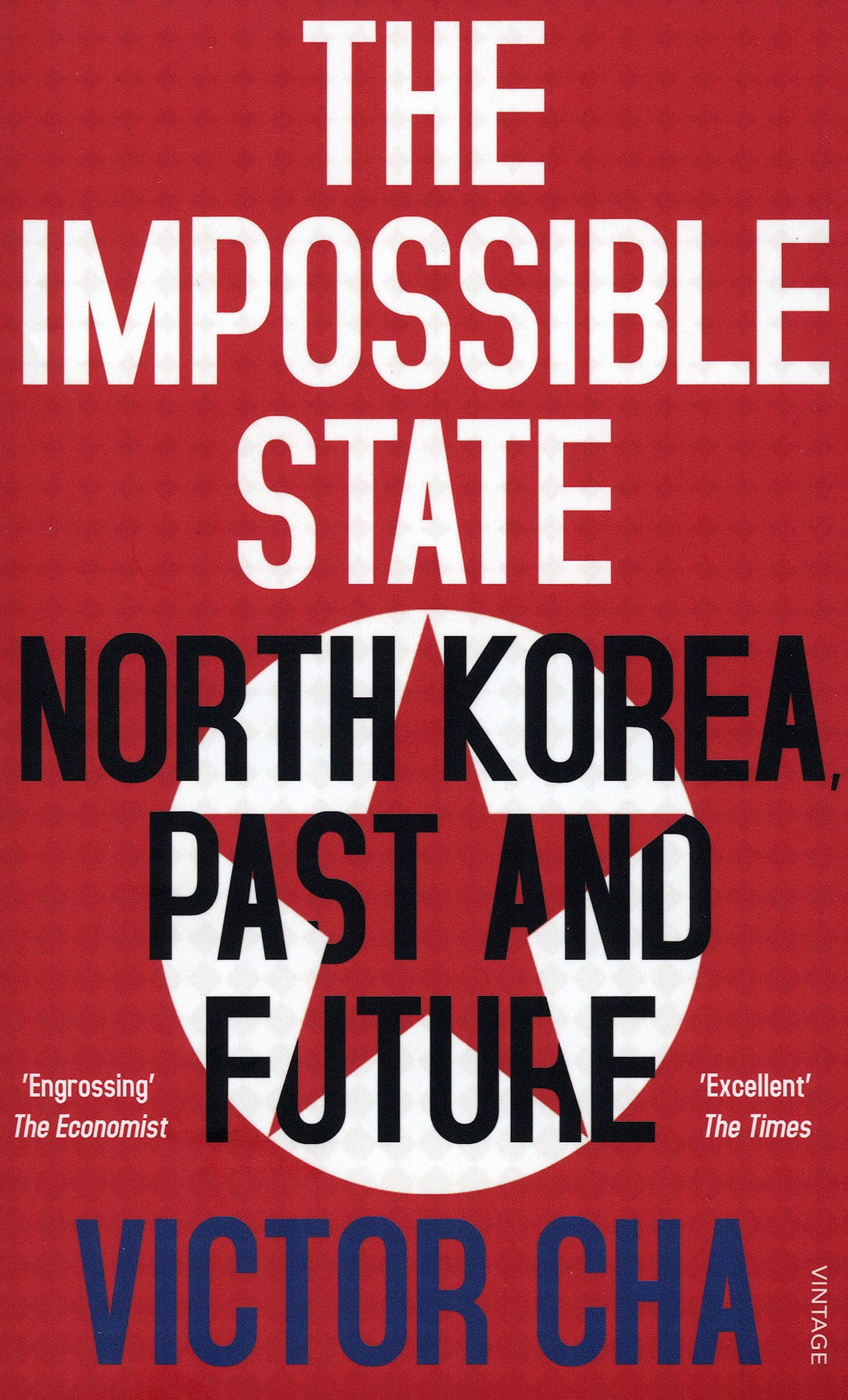 

The Impossible State North Korea, Past and Future