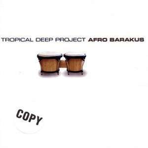 

TROPICAL DEEP PROJECT - Afro Barakus