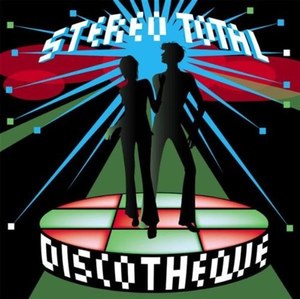 

STEREO TOTAL - Discotheque