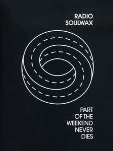 SOULWAX - Part Of The Weekend Never Dies