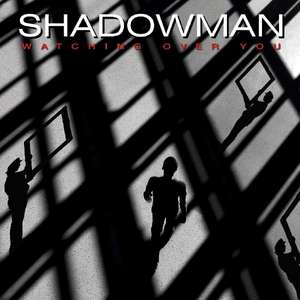 

SHADOWMAN - Watching Over You