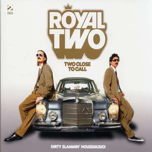 

ROYAL TWO - Two Close To Call