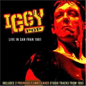 Iggy Pop: Live In San Francisco 1981