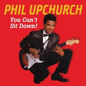 

Phil Upchurch – You Can't Sit Down