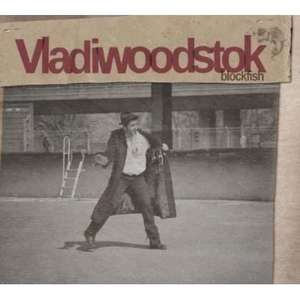 

VLADIWOODSTOK - Blockfish