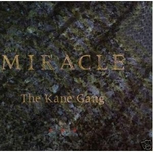 

The Kane Gang: Miracle