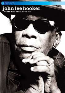 

JOHN LEE HOOKER - Come See About Me, 1 DVD