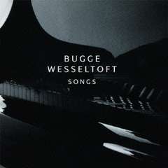 

Bugge Wesseltoft - Songs +Bonus