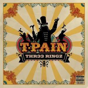 

T-Pain - Thr33 Ringz