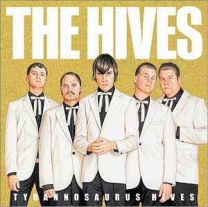 

The Hives: Tyrannosaurus Hives